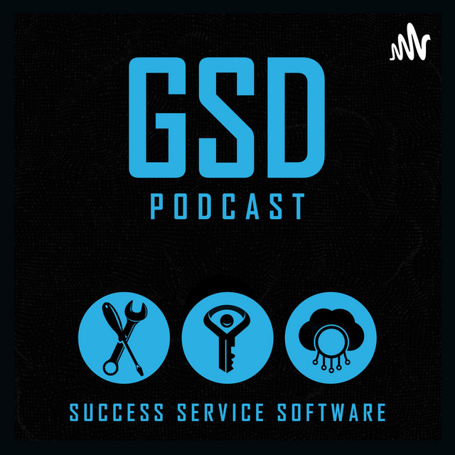 GSD - Getting Services Done | Podcast on Spotify