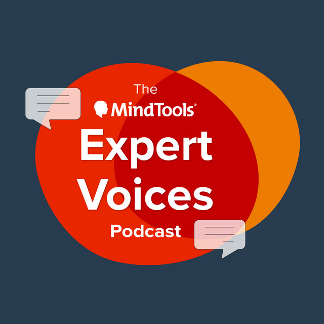 The Mind Tools Expert Voices Podcast | Podcast on Spotify