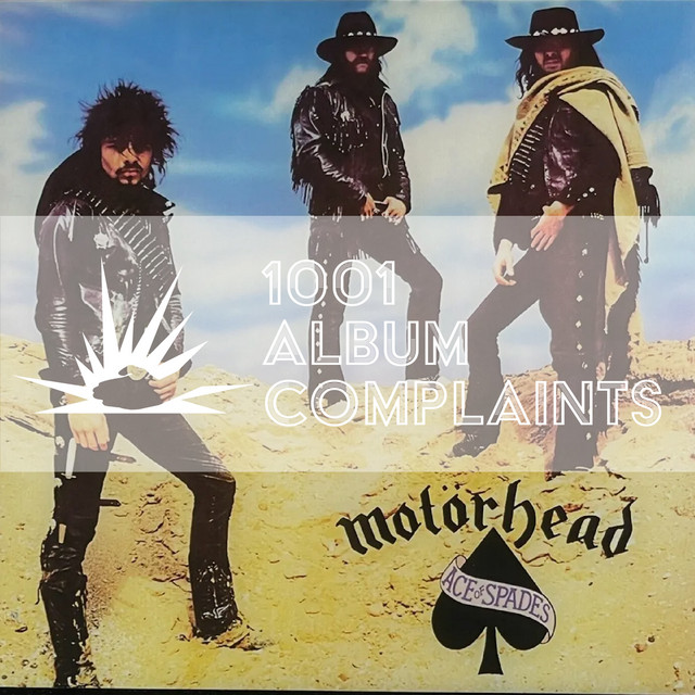 173-motorhead-ace-of-spades-1001-album-complaints-podcast-on-spotify