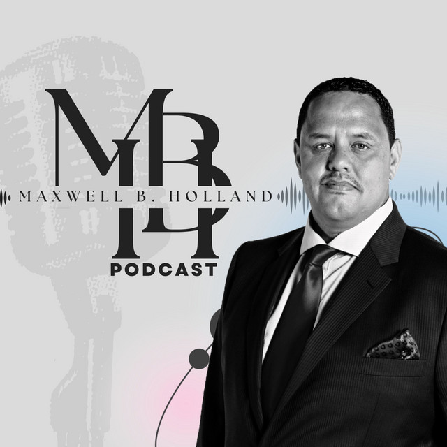Maxwell B Holland Podcast | Podcast on Spotify