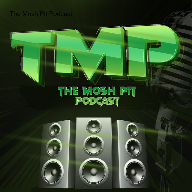 The Mosh Pit Podcast | Podcast on Spotify