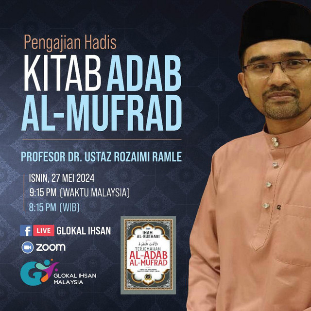27-05-2024 Prof Dr. Rozaimi Ramle: Adabul Mufrad | siri 66 ...