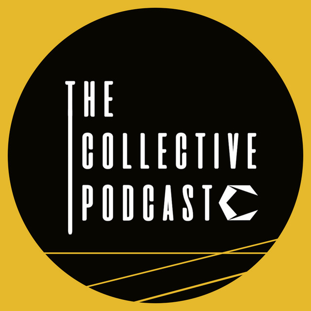 The Collective Podcast | Podcast on Spotify