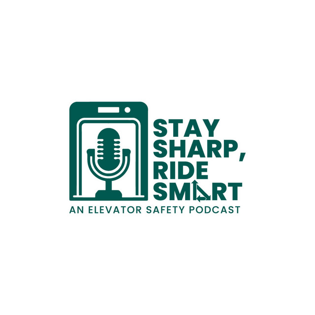 Stay Sharp, Ride Smart An Elevator Safety Podcast | Podcast on Spotify