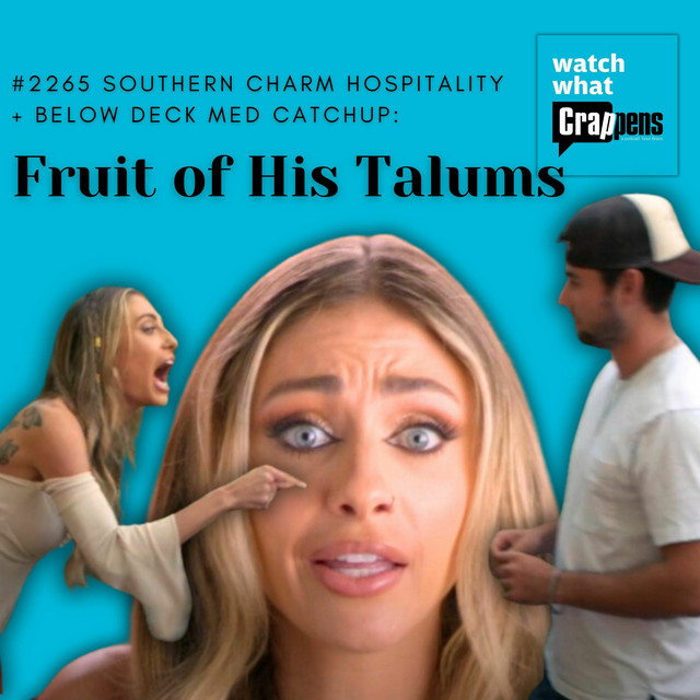  2265 southern charm hospitality below deck med catchup fruit of his