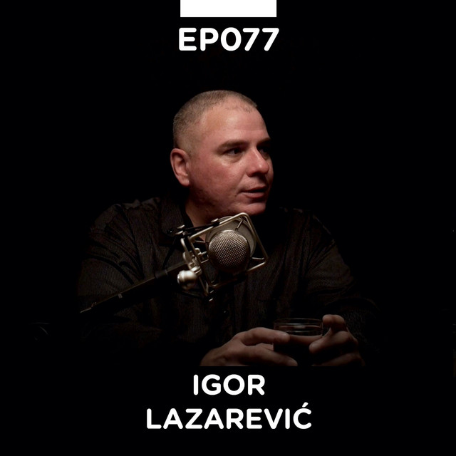 EP 077: Igor Lazarević,  poslovni konsultant - Pojačalo podcast