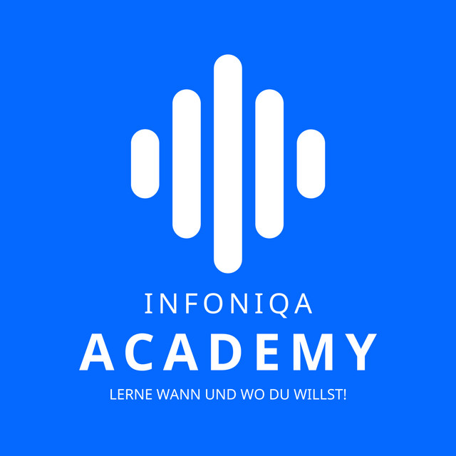 INFONIQA Academy - Lerne wann und wo du willst! | Podcast on Spotify