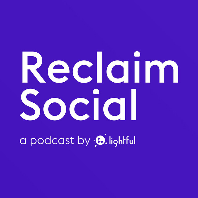 Reclaim Social Podcast | Podcast on Spotify