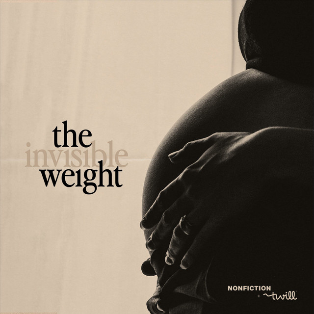 The Invisible Weight | Podcast on Spotify