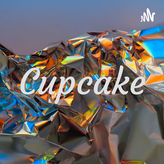 Cupcake | Podcast on Spotify