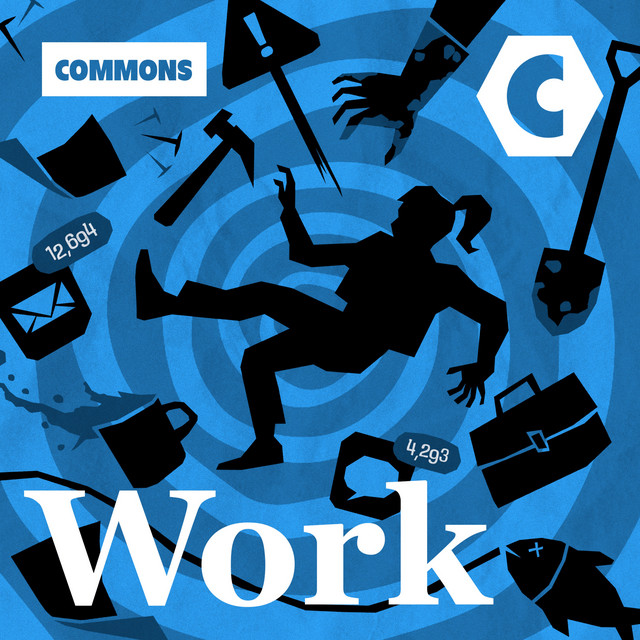 WORK 15 - Canada’s New Underclass - COMMONS | Podcast on Spotify