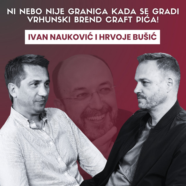 Ni Nebo nije granica kada se gradi vrhunski brend craft pića! Špica s Macanom #69 Nauković i Bušić