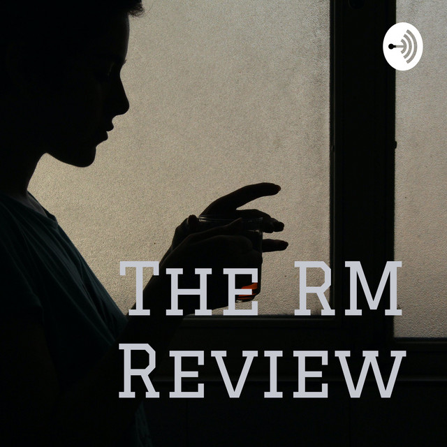 The RM Review | Podcast on Spotify
