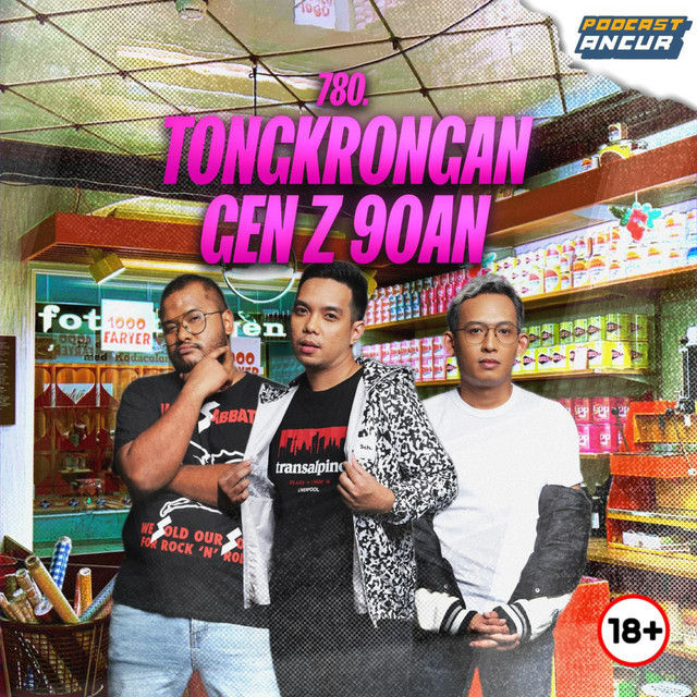 780. Tongkrongan Gen Z 90an - PODCAST ANCUR | Podcast on Spotify