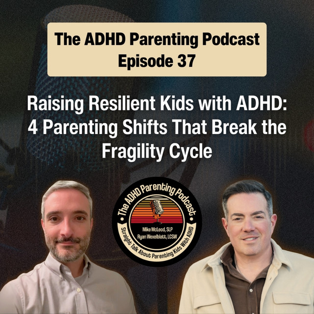 Raising Resilient Kids with ADHD: 4 Parenting Shifts That Break the ...