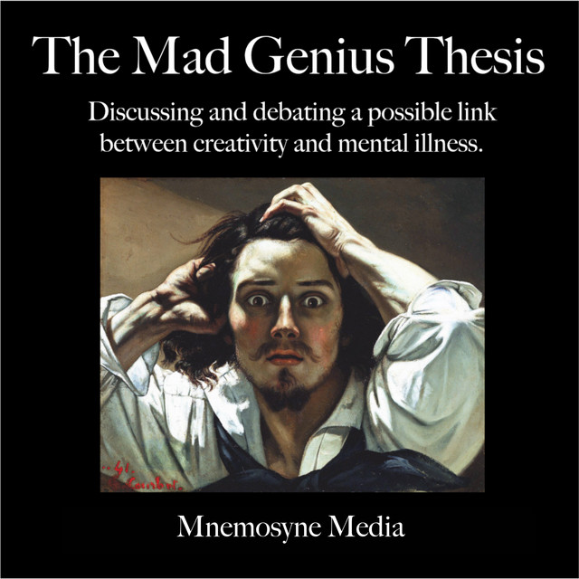 The Mad Genius Thesis | Podcast on Spotify
