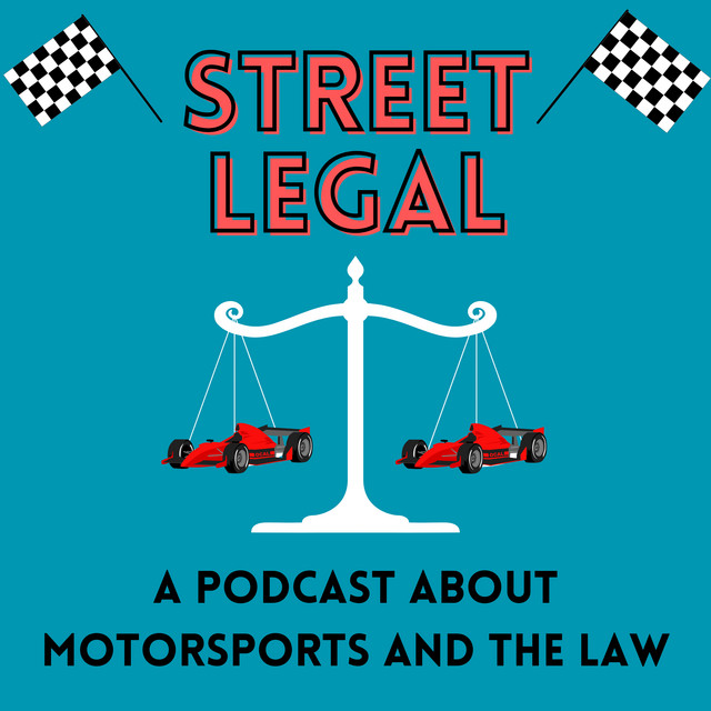 Street Legal: A Podcast About Motorsports and the Law | Podcast on Spotify