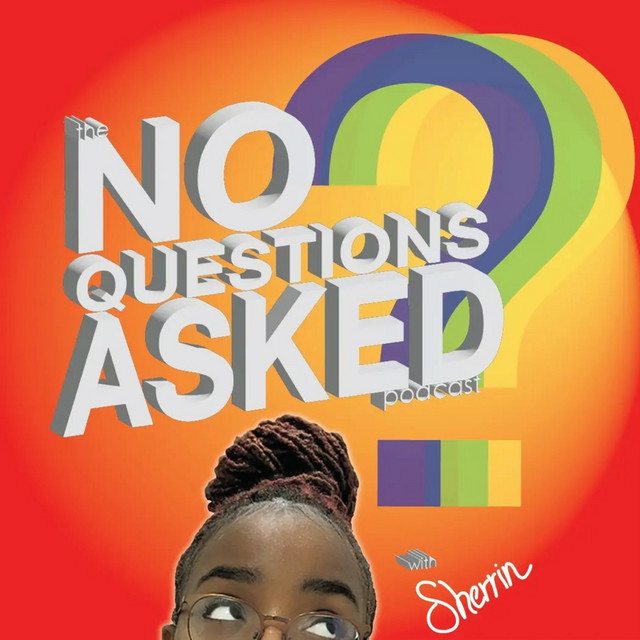 No Questions Asked | Podcast on Spotify