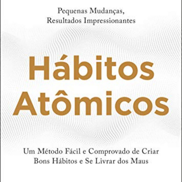 habitos-at-micos-james-clear-revivacast-mentalidade-e-poder