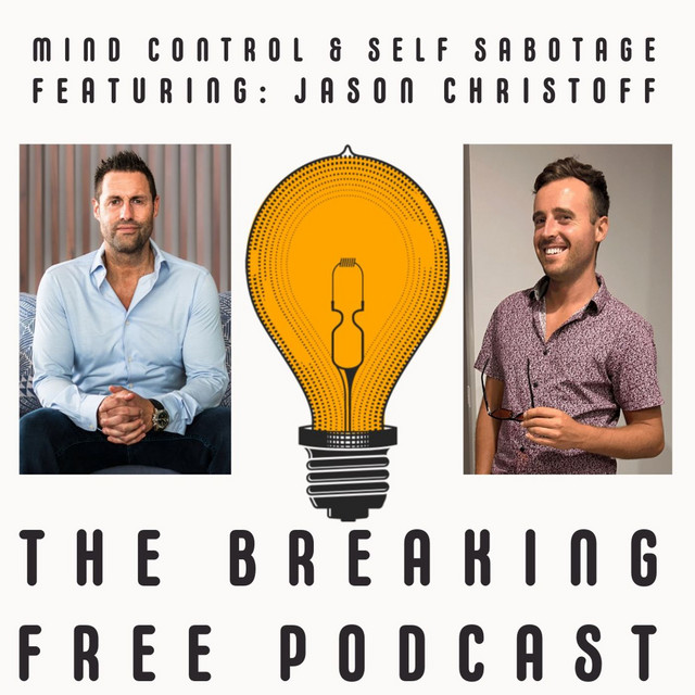 Mind Control & Self Sabotage IV. Featuring: Jason Christoff. - Breaking ...