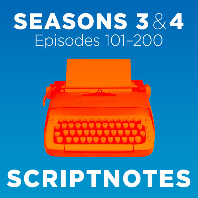 Scriptnotes | Seasons 3 & 4 | Podcast on Spotify