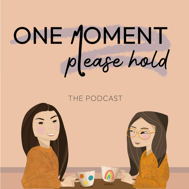 One Moment, Please Hold | Podcast on Spotify