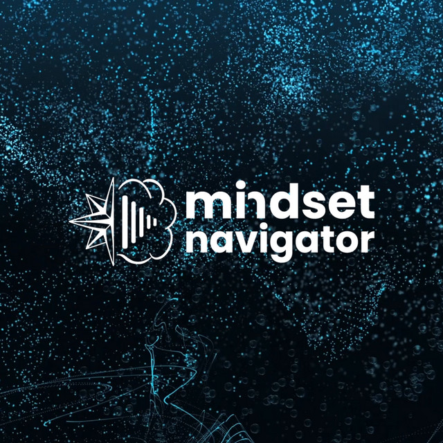 Mindset Navigator | Podcast on Spotify