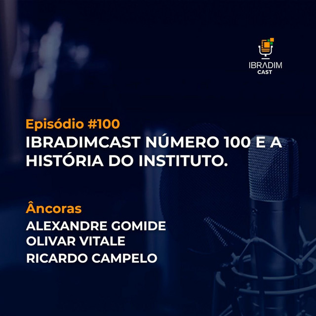 IbradimCast #100 - Ibradimcast número 100 e a história do Instituto - (Vídeo)