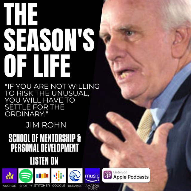 The Seasons of Life by Jim Rohn - School of Mentorship And Personal ...