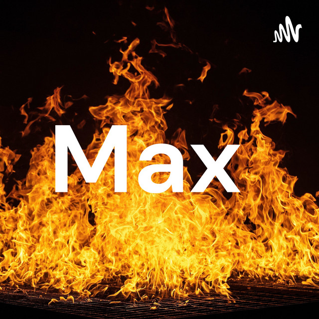 Max Podcast On Spotify
