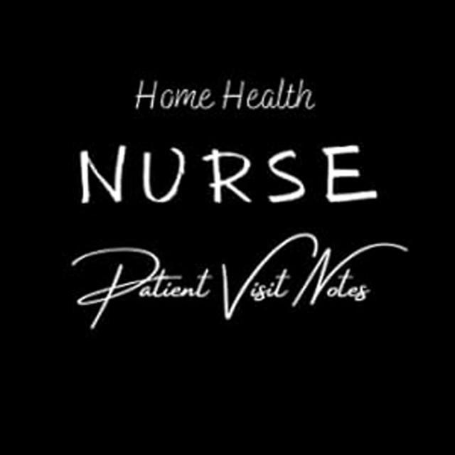 🍖#DOWNLOAD# PDF Home Health Nurse Patient Visit Notes A Notebook for ...