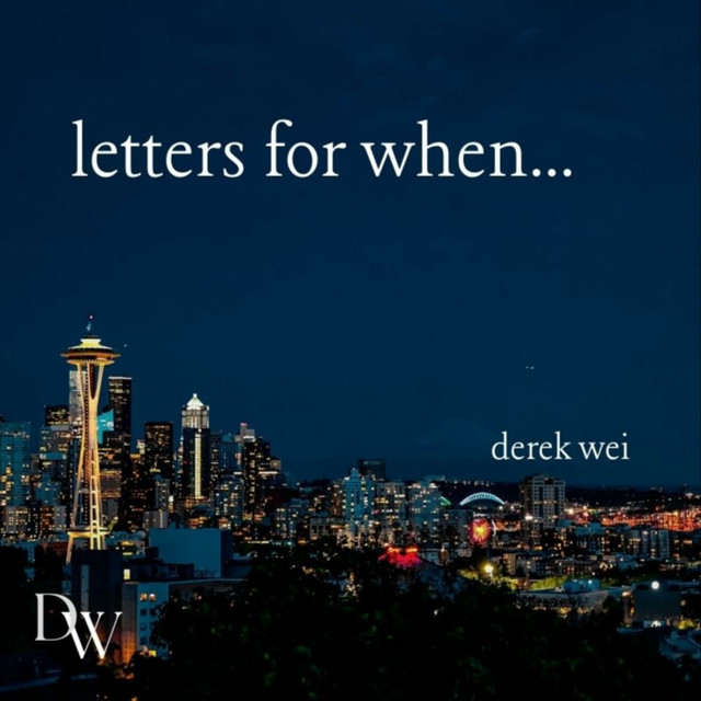 letters for when... | derek wei | Podcast on Spotify