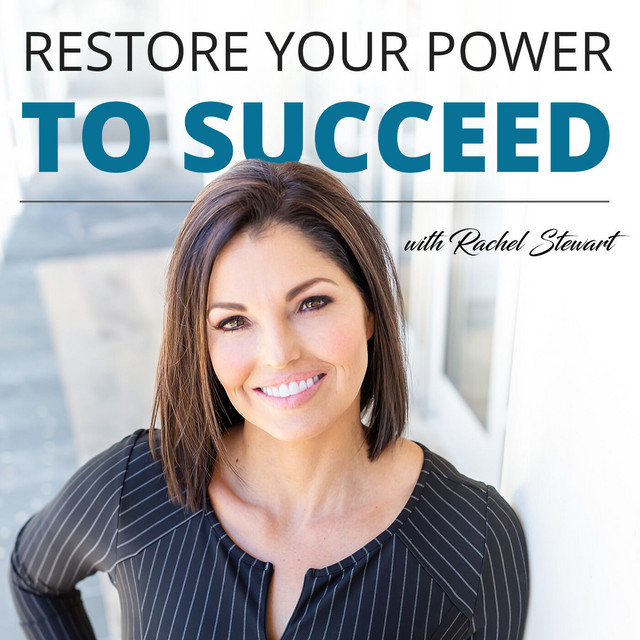 Restore Your Power to Succeed | Podcast on Spotify