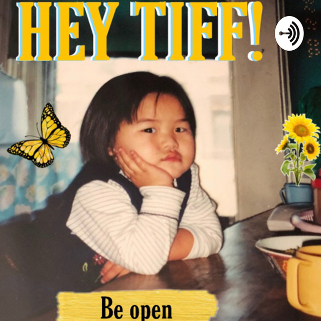 Hey Tiff! | Podcast on Spotify