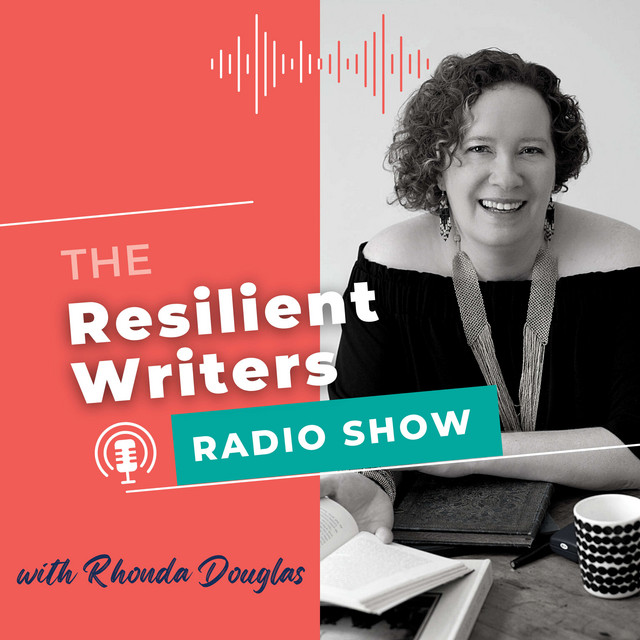 The Resilient Writers Radio Show | Podcast on Spotify