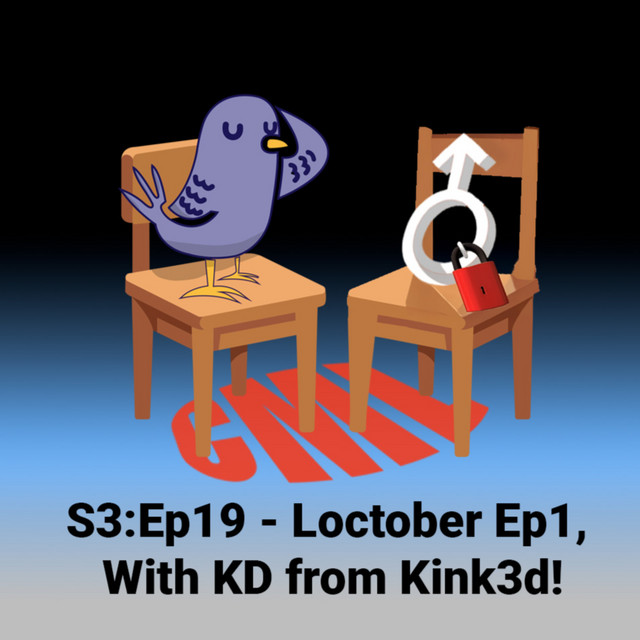Ep19: Locktober Ep1: With KD from Kink3D - Cuck My Life Podcast ...