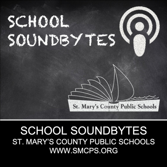 School Soundbytes St Mary s County Public Schools SMCPS Podcast