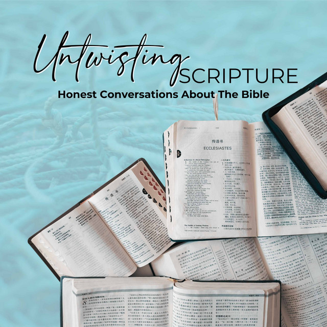 Untwisting Scripture | Podcast on Spotify