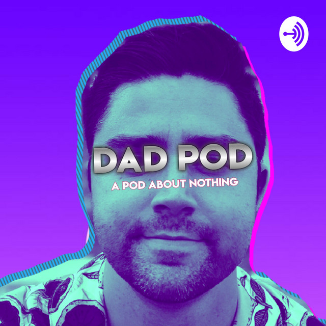 DAD POD | Podcast on Spotify
