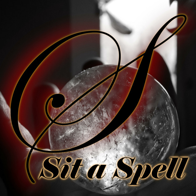 Sit a Spell | Podcast on Spotify