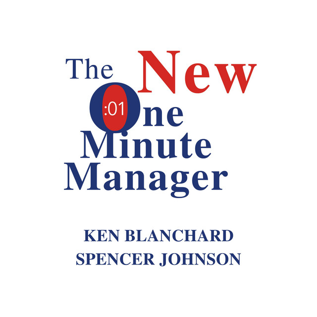The (New) One Minute Manager by Ken Blanchard and Spencer