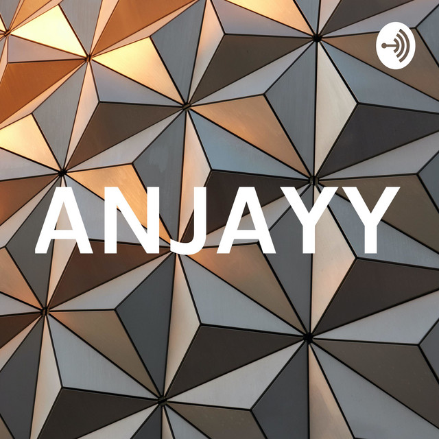 ANJAYY | Podcast on Spotify