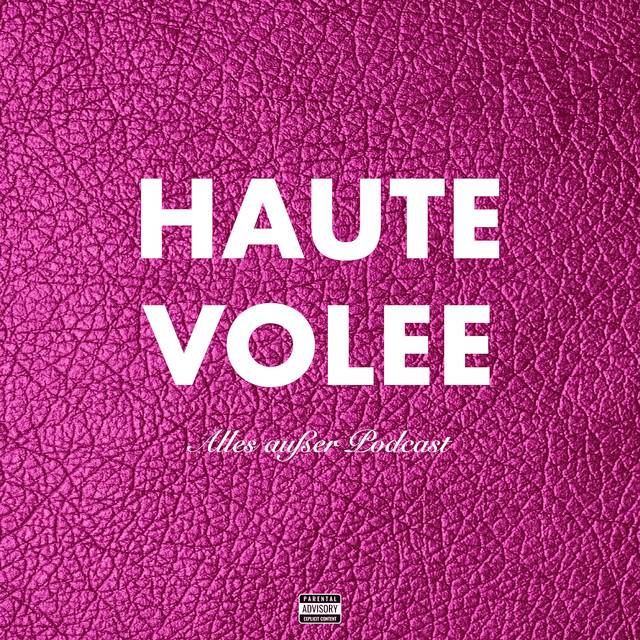 Hautevolee - Alles außer Podcast