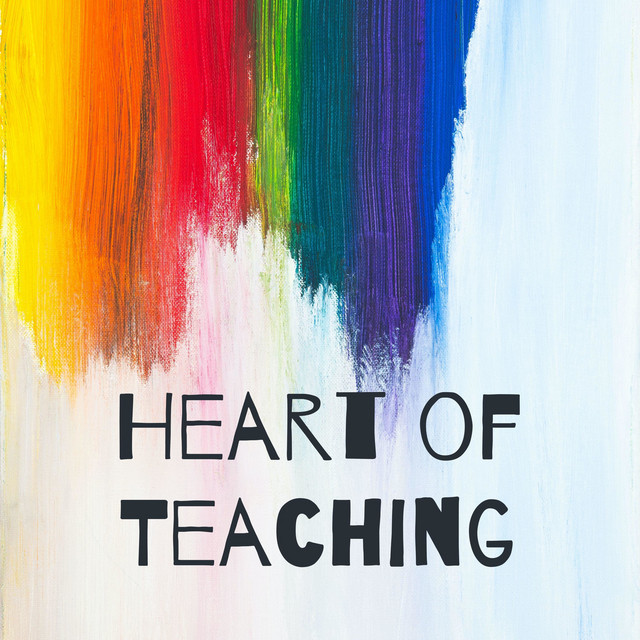 Heart of Teaching | Podcast on Spotify