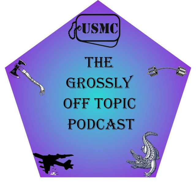 The Grossly Off Topic's Podcast | Podcast on Spotify