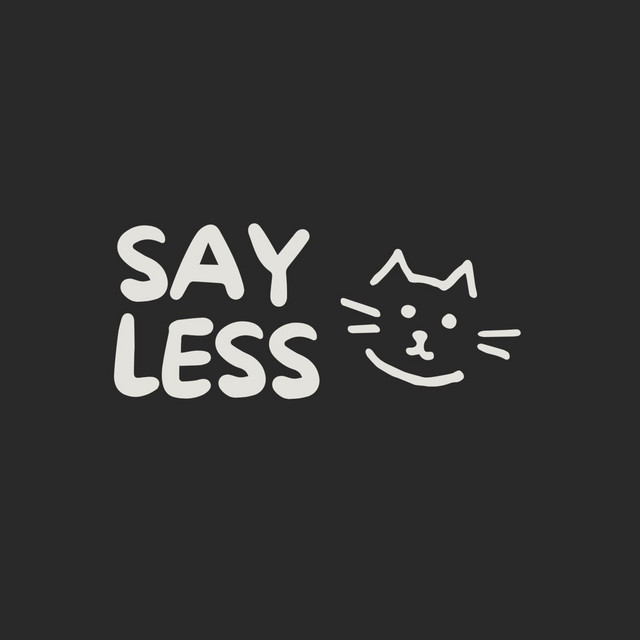 Say Less | Podcast on Spotify