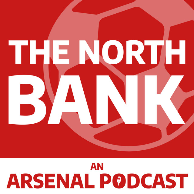 THE NORTH BANK - An Arsenal Podcast | Podcast on Spotify