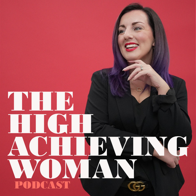 The High Achieving Woman | Podcast on Spotify