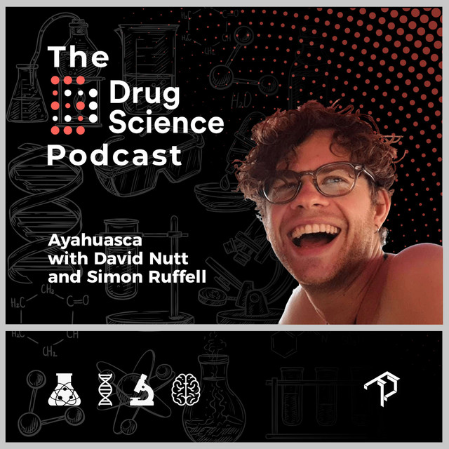 12. Ayahuasca with Dr Simon Ruffell - The Drug Science Podcast ...
