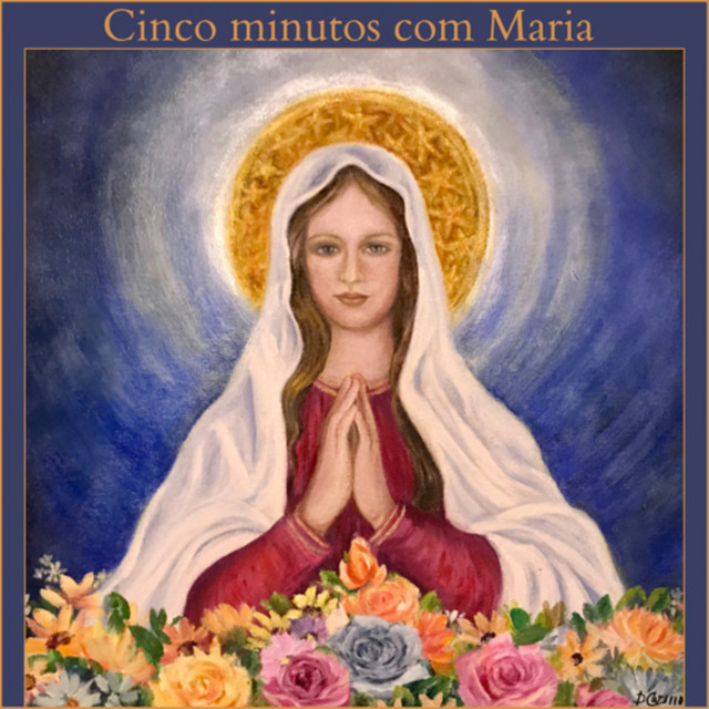 Cinco minutos com Maria Santíssima 🌹 podcast artwork